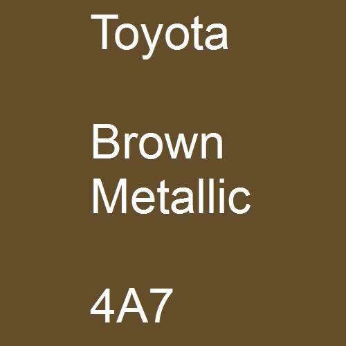 Toyota, Brown Metallic, 4A7.